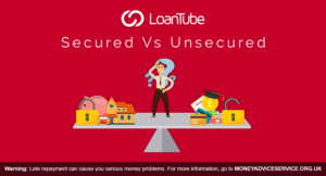 Secured Loans Vs Unsecured Loans | Major Differences | LoanTube